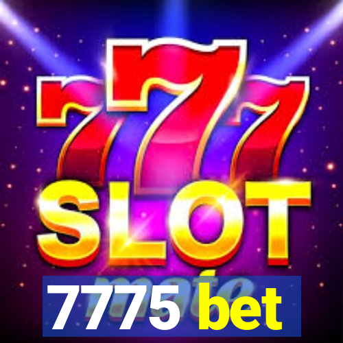 7775 bet